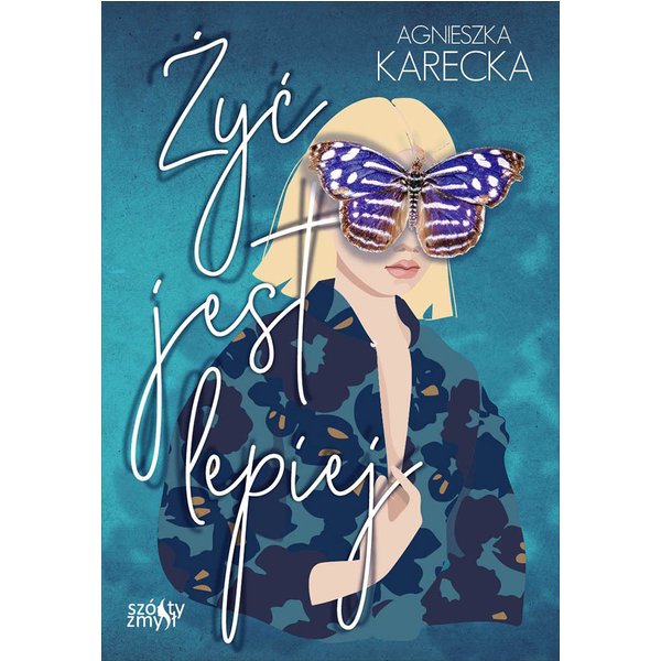 Żyć jest lepiej