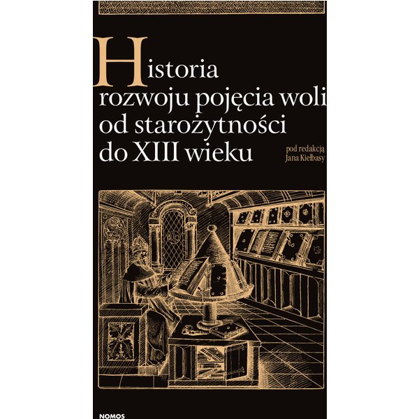 Historia rozwoju pojęcia woli od starożytności do XIII wieku