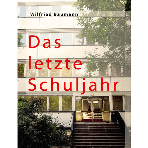 Das letzte Schuljahr