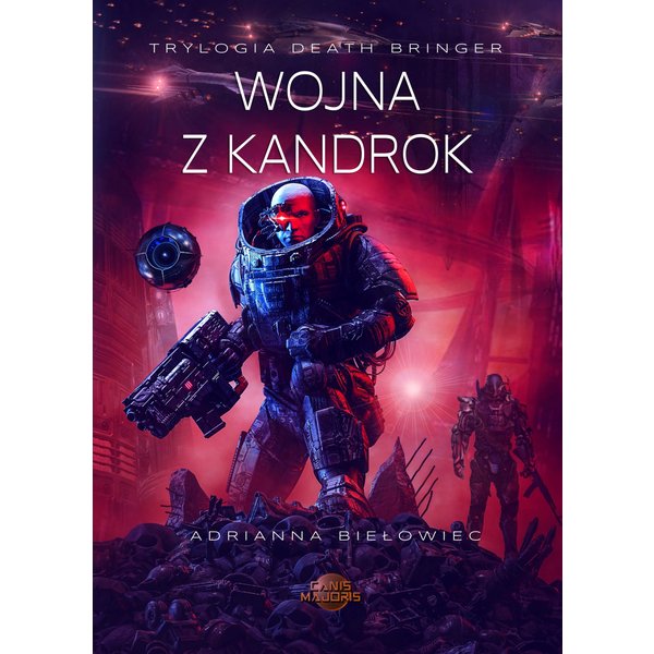 Trylogia Death Bringer. Wojna z Kandrok
