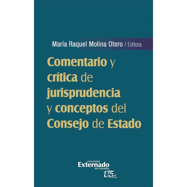 Comentario y crítica de jurisprudencia y conceptos del Consejo de Estado