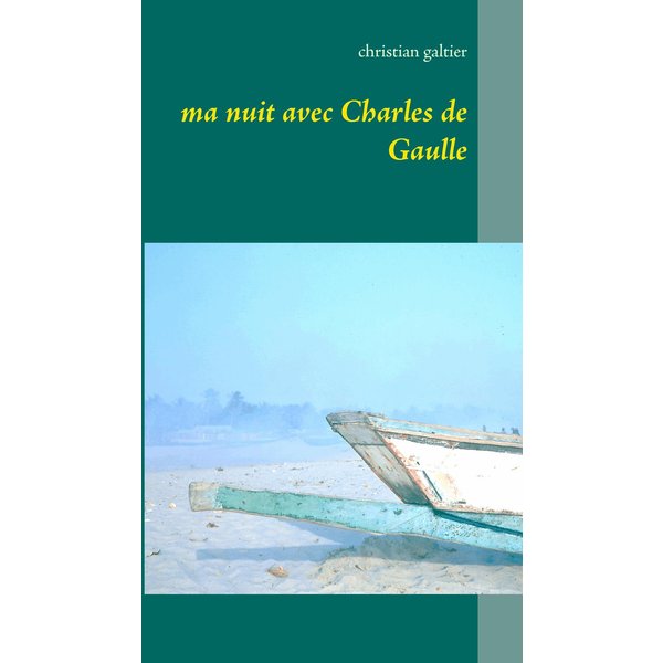 Ma nuit avec Charles de Gaulle