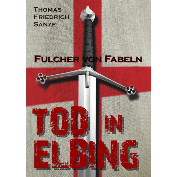 Fulcher von Fabeln - TOD IN ELBING
