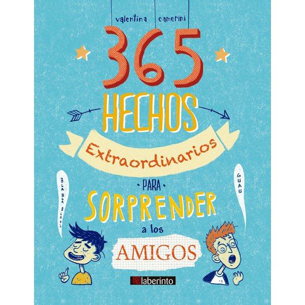 365 hechos extraordinarios para sorprender a los amigos