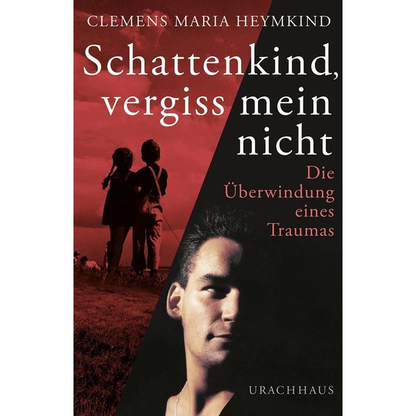 Schattenkind, vergiss mein nicht