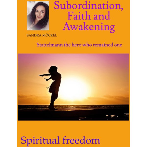 Subordination, Faith and Awakening