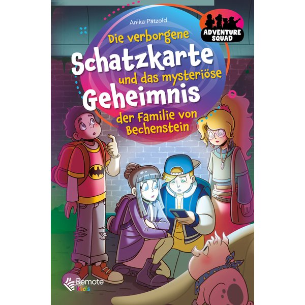 Adventure Squad: Die verborgene Schatzkarte und das mysteriöse Geheimnis der Familie von Bechenstein