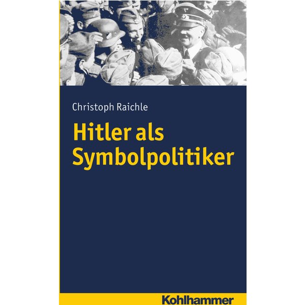 Hitler als Symbolpolitiker