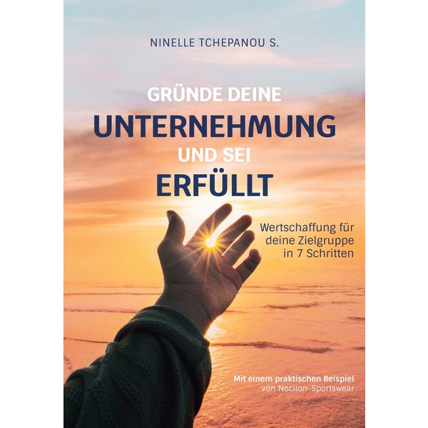 Gründe deine Unternehmung und sei erfüllt