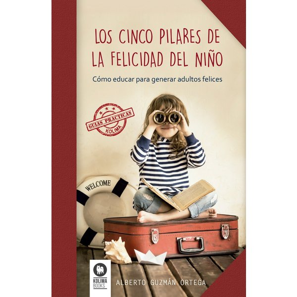 Los cinco pilares de la felicidad del niño