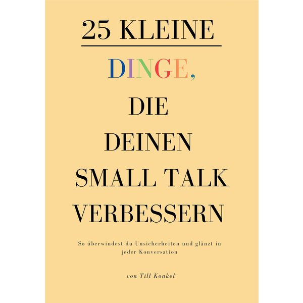 25 kleine Dinge, die deinen Small Talk verbessern