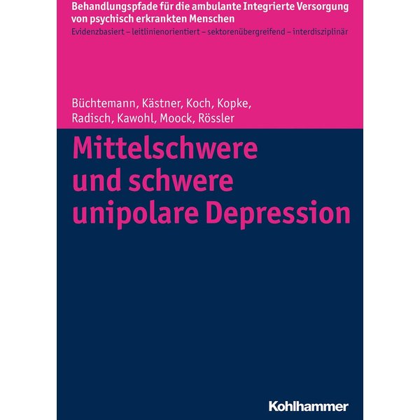 Mittelschwere und schwere unipolare Depression