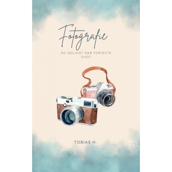 Fotografie - so gelingt der perfekte Shot