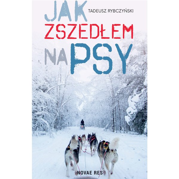 Jak zszedłem na psy