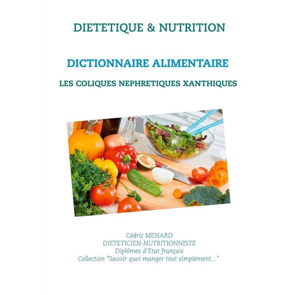 Dictionnaire alimentaire pour les coliques néphrétiques xanthiques