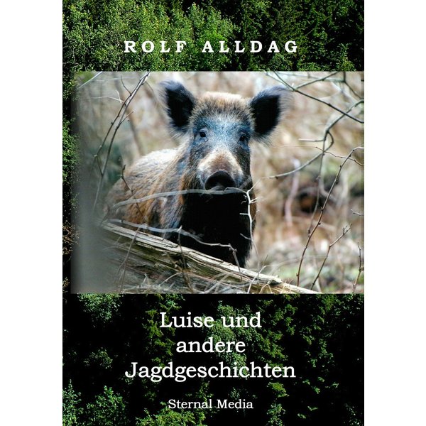 Luise und andere Jagdgeschichten
