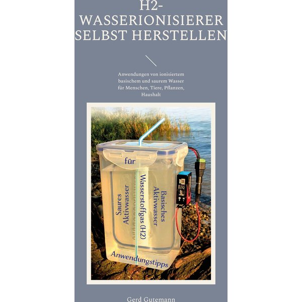 H2-Wasserionisierer selbst herstellen