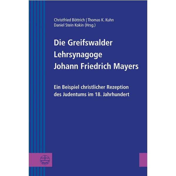 Die Greifswalder Lehrsynagoge Johann Friedrich Mayers