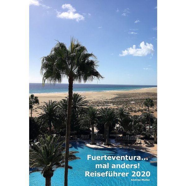 Fuerteventura ...mal anders! Reiseführer 2020