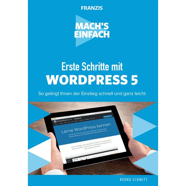 Mach's einfach: Erste Schritte mit WordPress 5