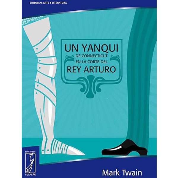 Un yanqui de Connecticut en la corte del rey Arturo