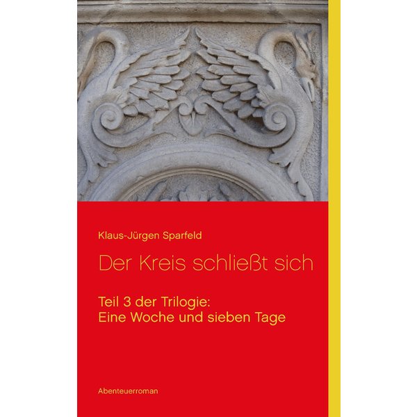 Eine Woche und sieben Tage - Der Kreis schließt sich