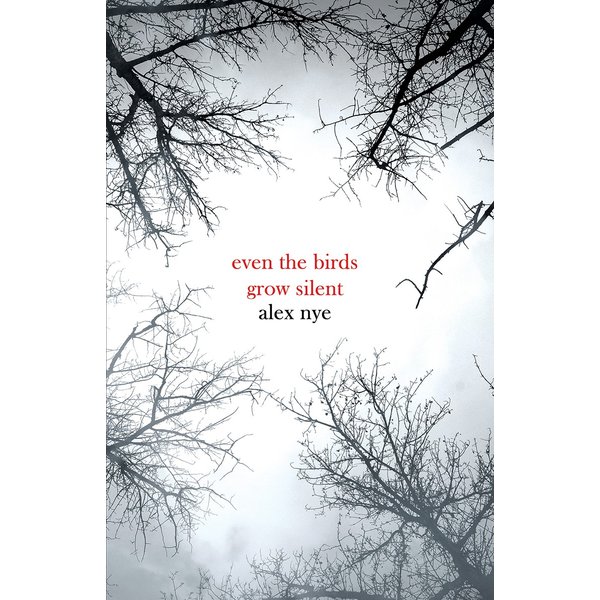 Even the Birds Grow Silent