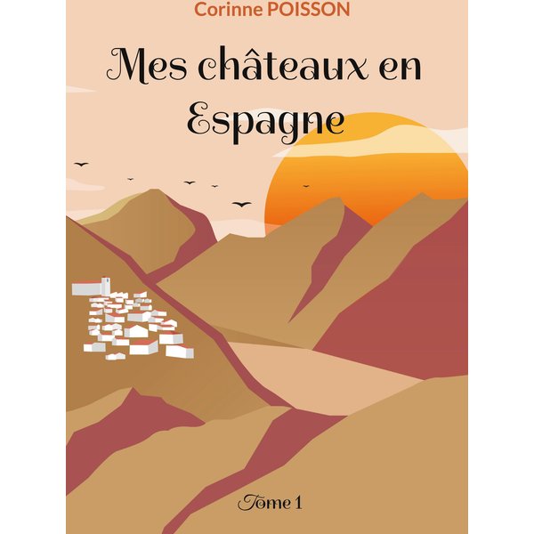 Mes châteaux en Espagne
