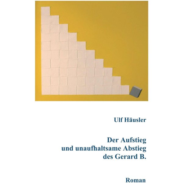 Der Aufstieg und unaufhaltsame Abstieg des Gerard B.