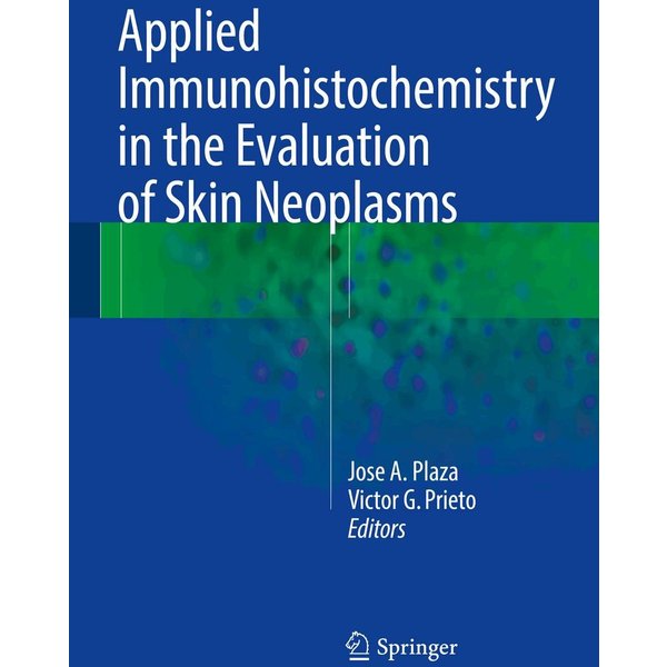 Applied Immunohistochemistry in the Evaluation of Skin Neoplasms