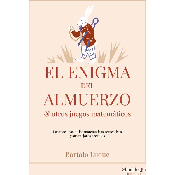 El enigma del almuerzo y otros juegos matemáticos