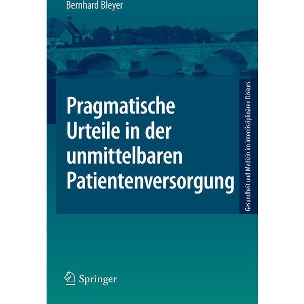 Pragmatische Urteile in der unmittelbaren Patientenversorgung