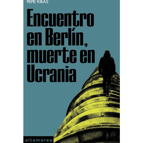 Encuentro en Berlín, muerte en Ucrania