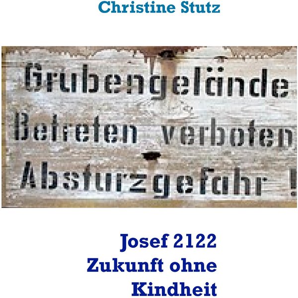Josef 2122 Zukunft ohne Kindheit