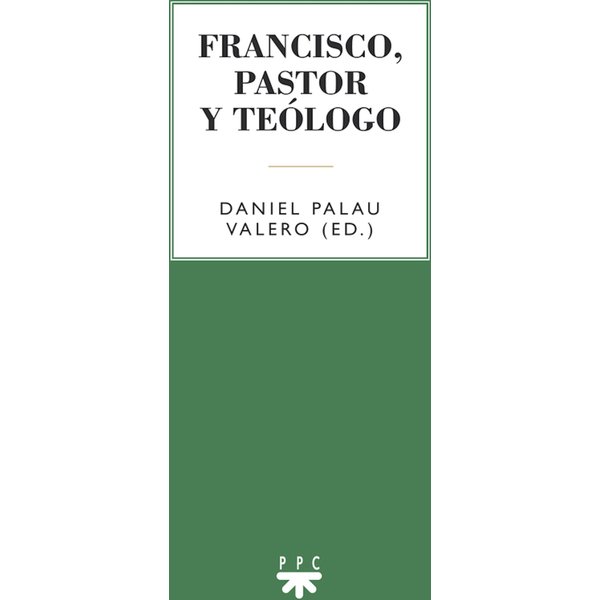Francisco, pastor y teólogo