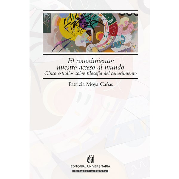 El conocimiento: nuestro acceso al mundo