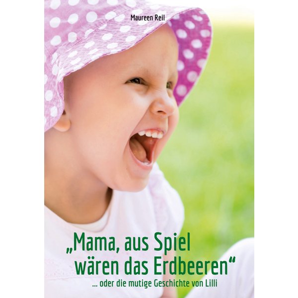 "Mama, aus Spiel wären das Erdbeeren."