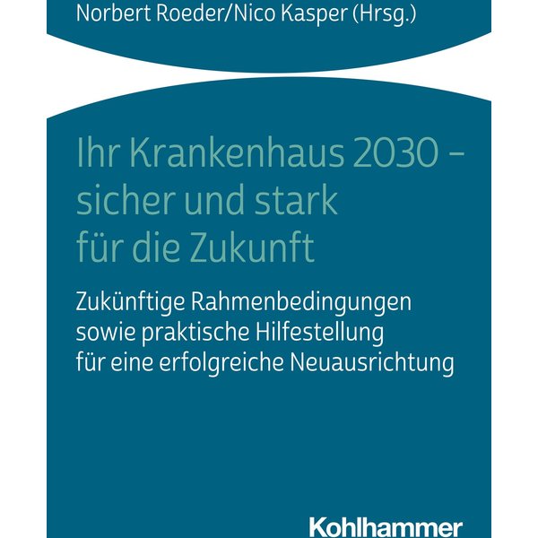 Ihr Krankenhaus 2030 - sicher und stark für die Zukunft