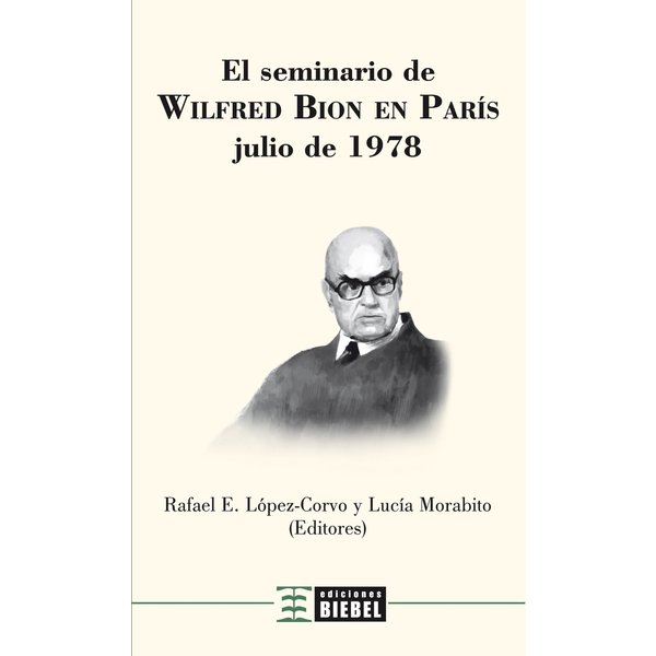 El Seminario de Wilfred Bion en Paris