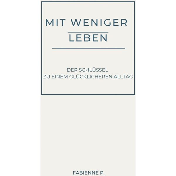 Mit weniger Leben