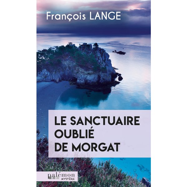 Le sanctuaire oublié de Morgat