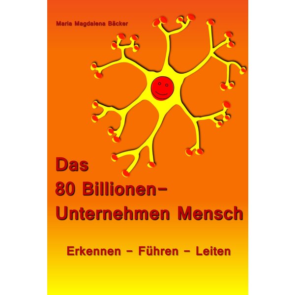 Das 80 Billionen-Unternehmen Mensch