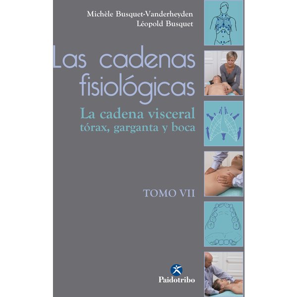 Las cadenas fisiológicas (Tomo VII)
