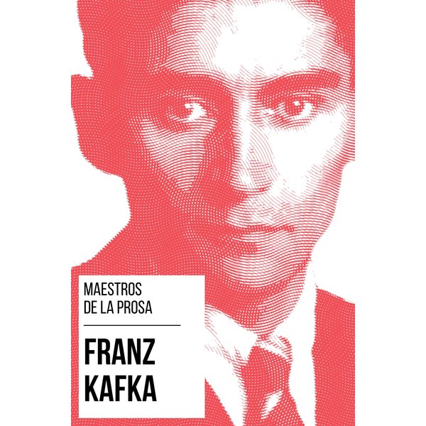 Maestros de la Prosa - Franz Kafka
