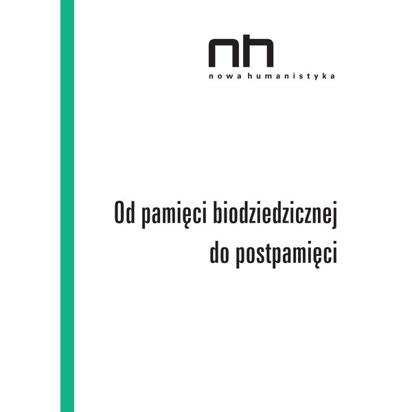 Od pamięci biodziedzicznej do postamięci