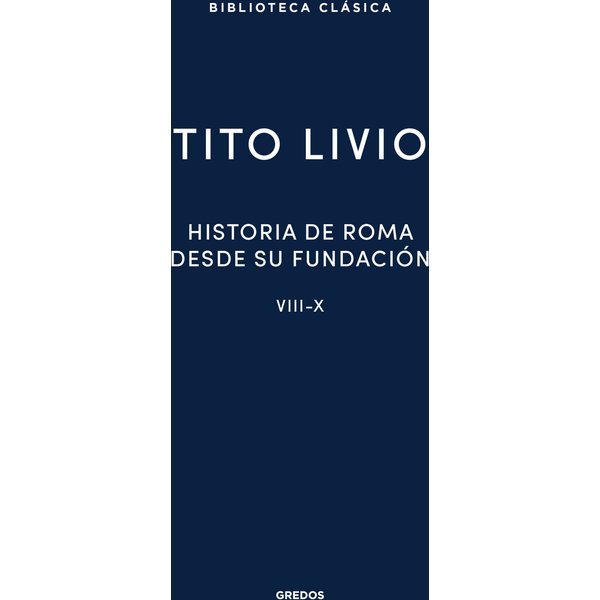 Historia de Roma desde su fundación. Libros VIII-X