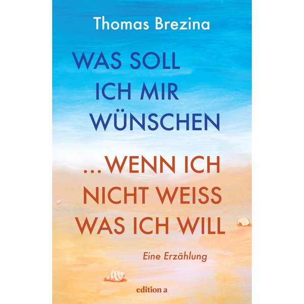 Was soll ich mir wünschen, wenn ich nicht weiß, was ich will