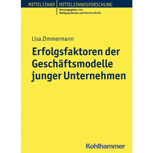 Erfolgsfaktoren der Geschäftsmodelle junger Unternehmen