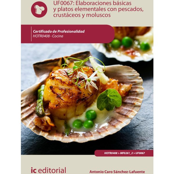 Elaboraciones básicas y platos elementales con pescados, crustáceos y moluscos. HOTR0408