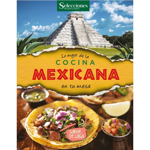 Lo mejor de la cocina Mexicana en tu mesa